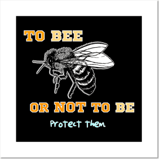 To Bee or Not to Be Posters and Art